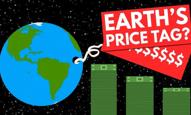 How much is the Earth worth?