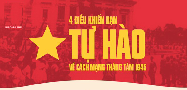4 reasons for Vietnamese people to be proud to talk about the August 1945 Revolution