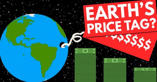 How much is the Earth worth?