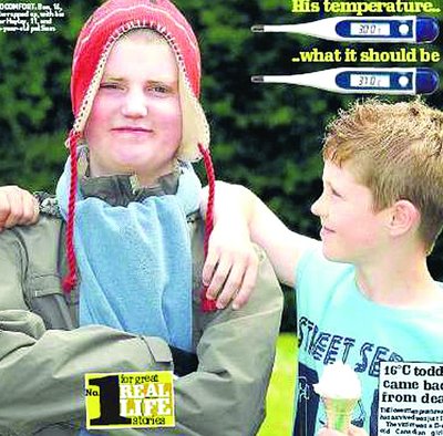 Strangely, the boy has a temperature of 30 degrees